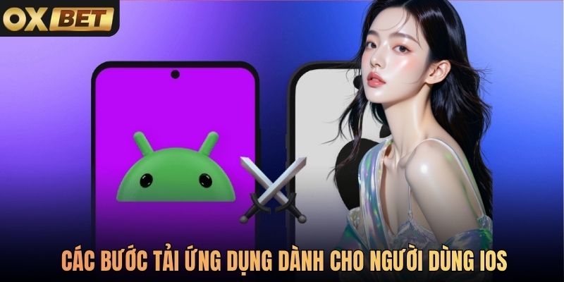 Các bước tải ứng dụng dành cho người dùng iOS