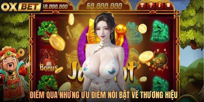 Điểm qua những ưu điểm nổi bật về thương hiệu