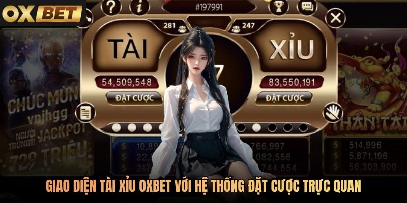 Giao diện tài xỉu Oxbet với hệ thống đặt cược trực quan