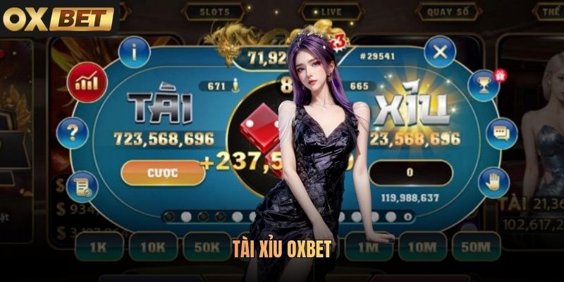 Tài Xỉu Oxbet Trực Tuyến Hấp Dẫn Với Tỷ Lệ Thưởng Cạnh Tranh
